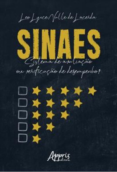 Picture of SINAES: SISTEMA DE AVALIACAO OU VERIFICACAO DE DESEMPENHO?