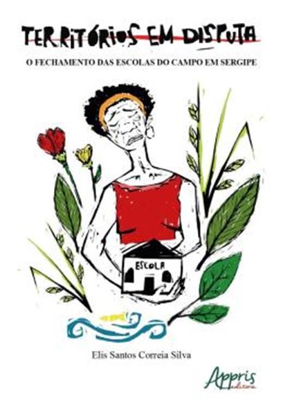 Picture of TERRITORIOS EM DISPUTA - O FECHAMENTO DAS ESCOLAS DO CAMPO EM SERGIPE