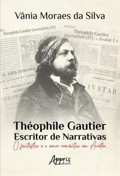 Picture of THEOPHILE GAUTIER – ESCRITOR DE NARRATIVAS - O FANTASTICO E O AMOR ROMANTICO EM AVATAR