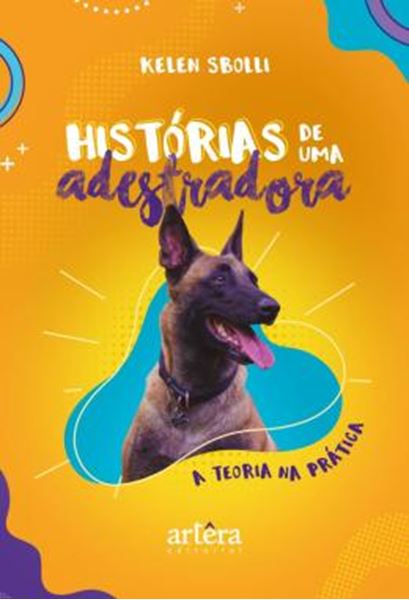 Picture of HISTORIAS DE UMA ADESTRADORA - A TEORIA NA PRATICA