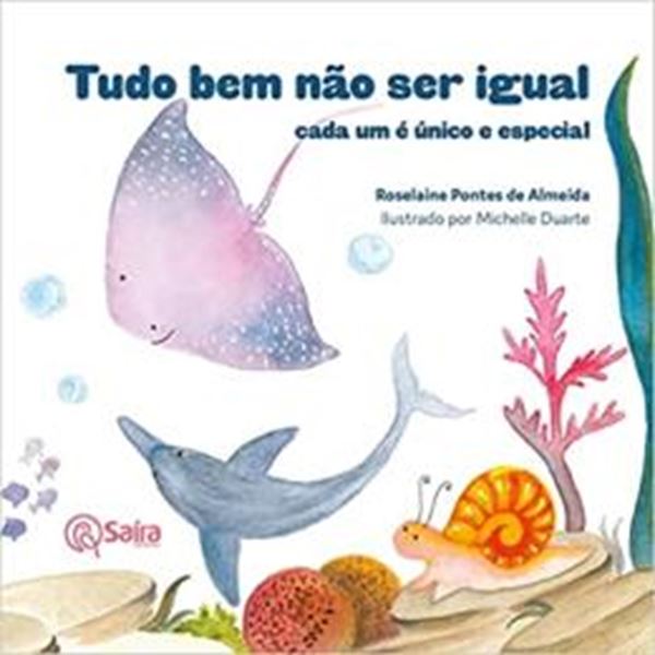 Picture of TUDO BEM NAO SER IGUAL: CADA UM E UNICO E ESPECIAL