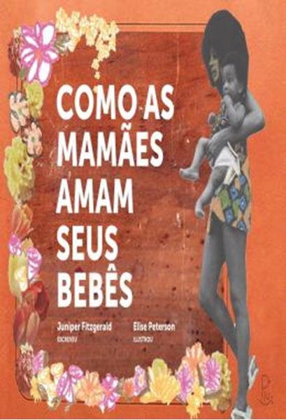 Picture of COMO AS MAMAES AMAM SEUS BEBES