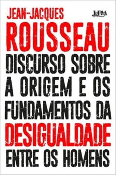 Picture of DISCURSO SOBRE A ORIGEM E OS FUNDAMENTOS DA DESIGUALDADE ENTRE OS HOMENS
