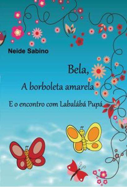 Picture of BELA, A BORBOLETA AMARELA E O ENCONTRO COM LABALABA PUPA