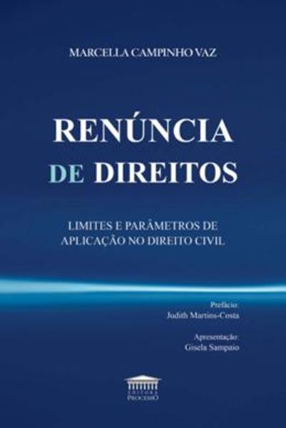 Picture of RENUNCIA DE DIREITOS - LIMITES E PARAMETROS DE APLICACAO NO DIREITO CIVIL