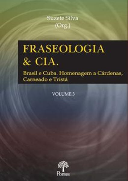 Picture of FRASEOLOGIA & CIA - BRASIL E CUBA. HOMENAGEM A CÁRDENAS, CARNEADO E TRISTÁ - VOL. 3