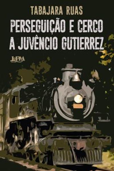 Picture of PERSEGUICAO E CERCO A JUVENCIO GUTIERREZ