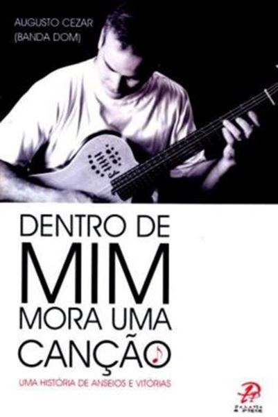 Picture of DENTRO DE MIM MORA UMA CANCAO