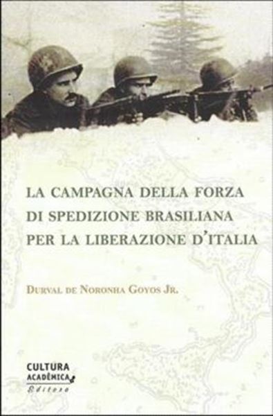 Picture of LA CAMPAGNA DELLA FORZA DI SPEDIZIONE BRASILIANA PER LA LIBERAZIONE DITALIA