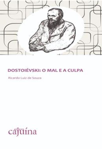 Picture of DOSTOIEVSKI: O MAL E A CULPA