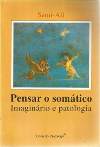 Picture of PENSAR O SOMATICO - IMAGINARIO E PATOLOGIA