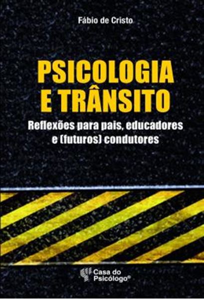 Picture of PSICOLOGIA E TRANSITO - REFLEXOES PARA PAIS, EDUCADORES E (FUTUROS) CONDUTORES
