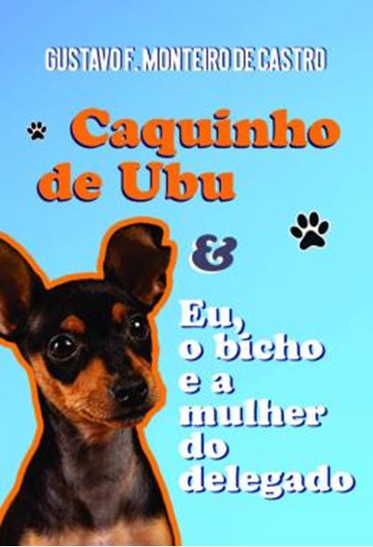 Picture of CAQUINHO DE UBU - EU, O BICHO E A MULHER DO DELEGADO