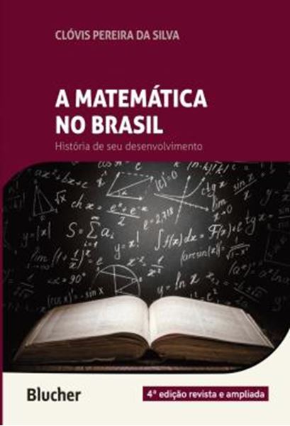 Picture of A MATEMATICA NO BRASIL - HISTORIA DE SEU DESENVOLVIMENTO - 4ª ED
