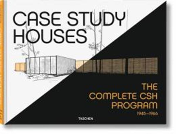 Picture of CASE STUDY HOUSES. THE COMPLETE CSH PROGRAM 1945-1966