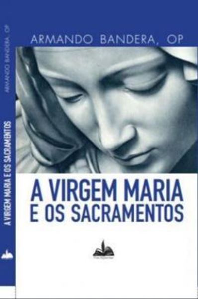 Picture of A VIRGEM MARIA E OS SACRAMENTOS