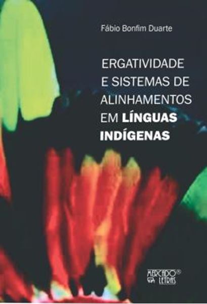 Picture of ERGATIVIDADE E SISTEMAS DE ALINHAMENTOS EM LINGUAS INDIGENAS