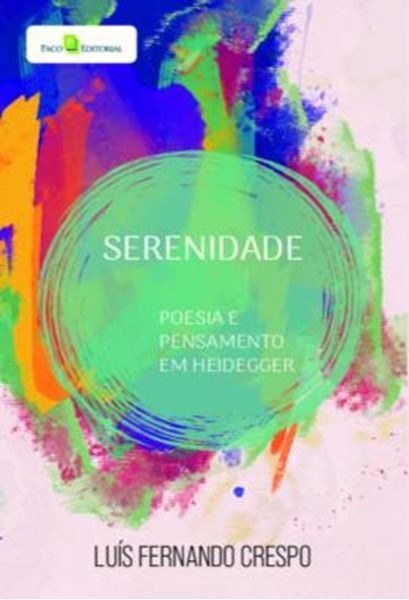 Picture of SERENIDADE - POESIA E PENSAMENTO EM HEIDEGGER