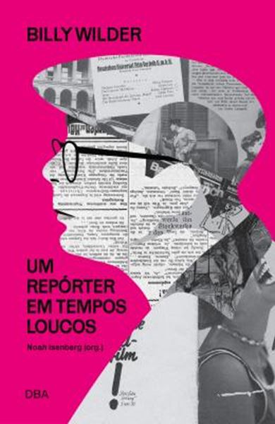Picture of BILLY WILDER: UM REPORTER EM TEMPOS LOUCOS