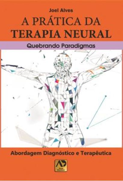 Picture of A PRATICA DA TERAPIA NEURAL QUEBRANDO PARADIGMAS