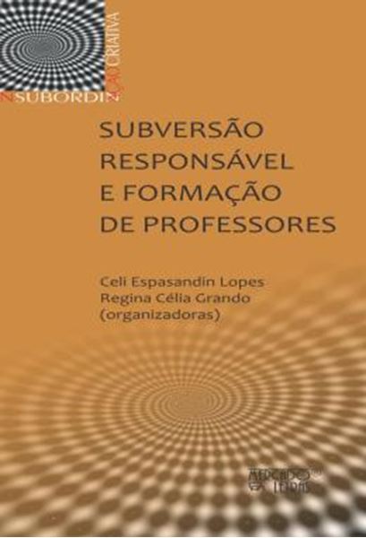 Picture of SUBVERSAO RESPONSAVEL E FORMACAO DE PROFESSORES