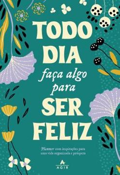 Imagem de TODO DIA FACA ALGO PARA SER FELIZ