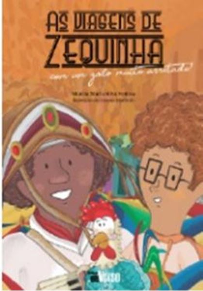 Picture of VIAGENS DE ZEQUINHA COM UM GALO MUITO ARRETADO, AS