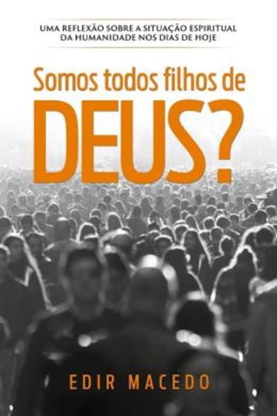 Picture of SOMOS TODOS FILHOS DE DEUS? - 3ª ED