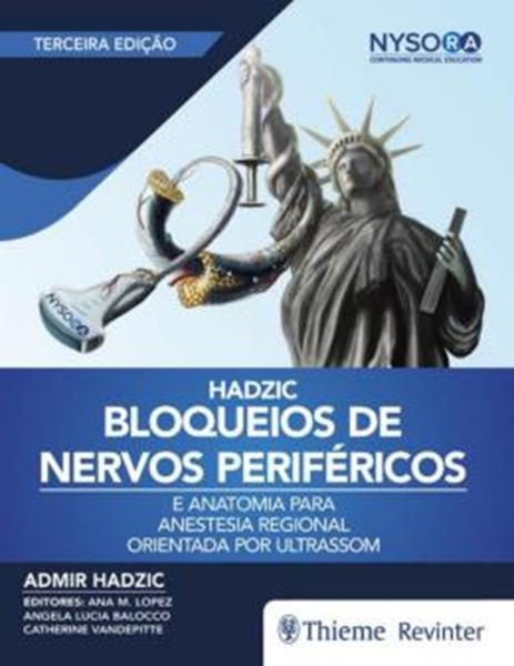 Picture of BLOQUEIOS DE NERVOS PERIFERICOS E ANATOMIA PARA ANESTESIA REGIONAL ORIENTADA POR ULTRASSOM - 3ª ED