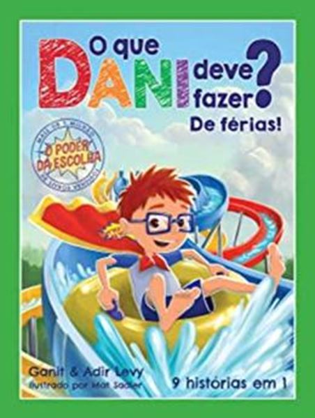 Picture of O QUE DANI DEVE FAZER? DE FÉRIAS! O PODER DA ESCOLHA - LIVRO 3