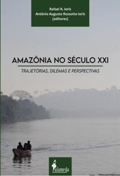 Picture of AMAZONIA NO SECULO XXI - VOLUME 1 - TRAJETORIAS, DILEMAS E PERSPECTIVAS