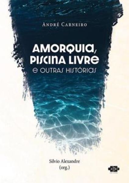 Picture of AMORQUIA, PISCINA LIVRE E OUTRAS HISTORIAS