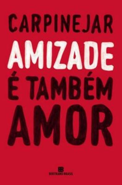 Picture of AMIZADE É TAMBÉM AMOR