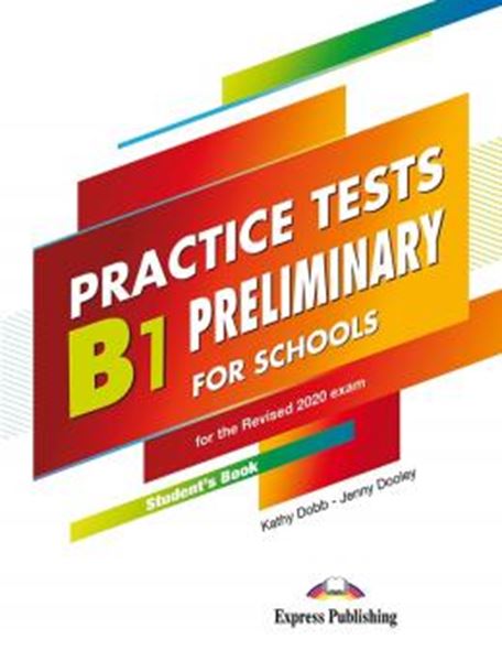 Picture of B1 PRELIMINARY FOR SCHOOLS PRACTICE TESTS FOR THE REVISED 2020 STUDENT´S BOOK WITH DIGIBOOK APP