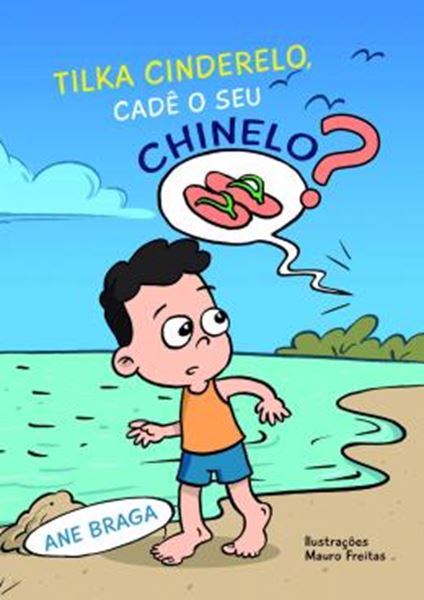 Picture of TILKA CINDERELO, CADE O SEU CHINELO?