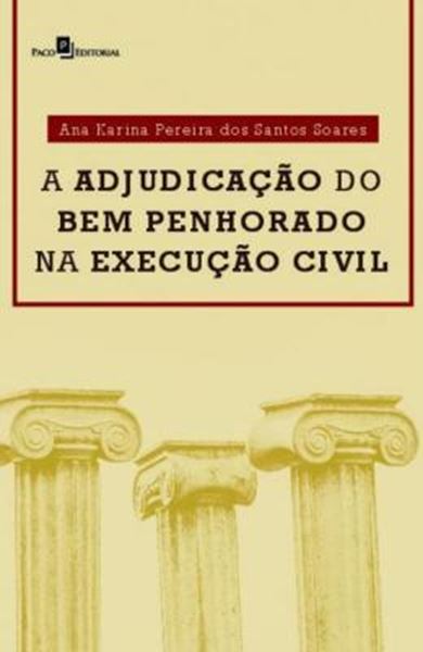 Picture of A ADJUDICACAO DO BEM PENHORADO NA EXECUCAO CIVIL