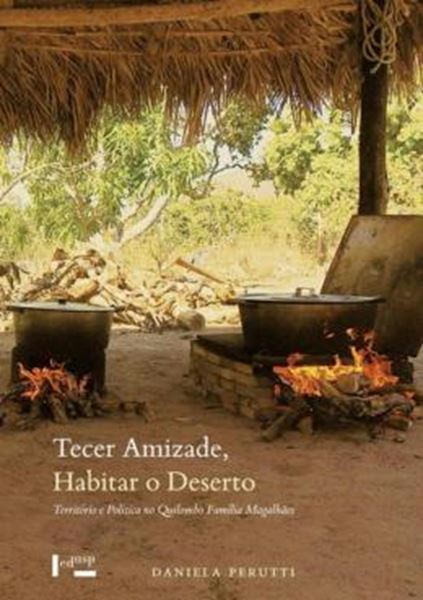 Picture of TECER AMIZADE, HABITAR O DESERTO - VOLUME 1 - TERRITORIO E POLITICA NO QUILOMBO FAMILIA MAGALHAES