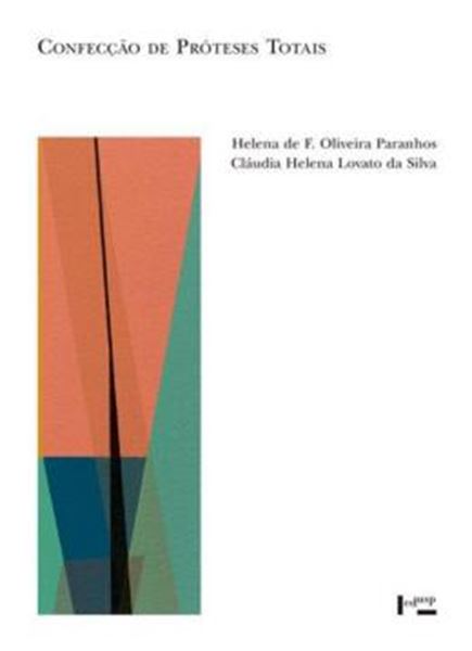 Picture of CONFECCAO DE PROTESES TOTAIS - VOLUME 1 - PROCEDIMENTOS LABORATORIAIS E CLINICOS - PRINCIPIOS E TECNICAS