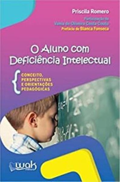 Picture of ALUNO COM DEFICIENCIA INTELECTUAL – CONCEITOS, PERSPECTIVAS E ORIENTACOES PEDAGOGICAS, O