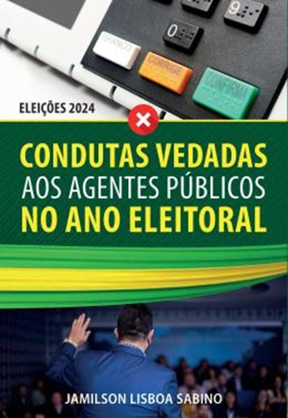 Picture of CONDUTAS VEDADAS AOS AGENTES PUBLICOS NO ANO ELEITORAL
