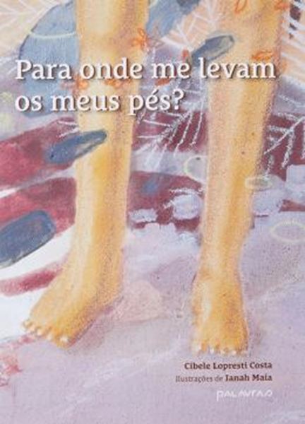 Picture of PARA ONDE ME LEVAM OS MEUS PES?