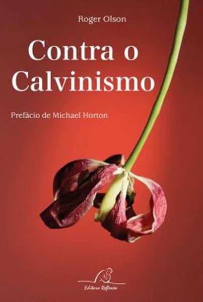 Picture of CONTRA O CALVINISMO