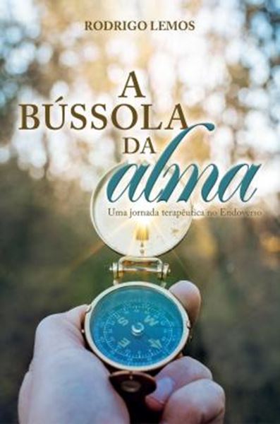 Picture of A BUSSOLA DA ALMA - UMA JORNADA TERAPEUTICA NO ENDOVERSO