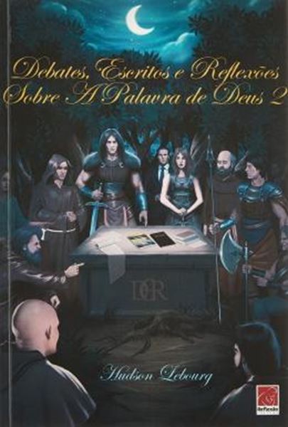 Picture of DEBATES, ESCRITOS E REFLEXOES SOBRE A PALAVRA DE DEUS - VOLUME 2