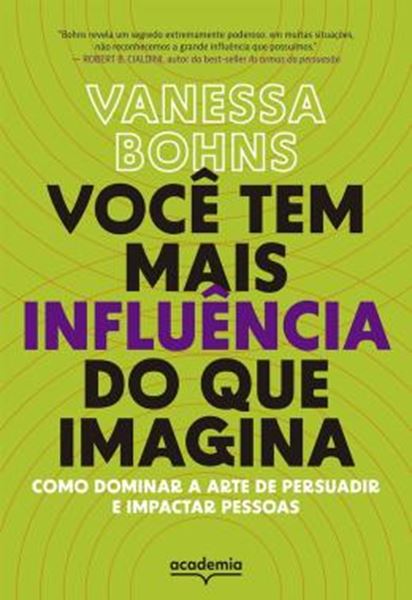 Picture of VOCÊ TEM MAIS INFLUÊNCIA DO QUE IMAGINA - COMO DOMINAR A ARTE DE PERSUADIR E IMPACTAR PESSOAS
