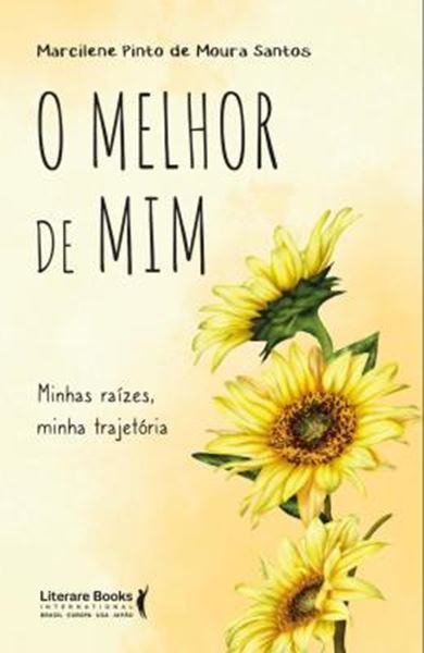 Picture of O MELHOR DE MIM - MINHAS RAIZES, MINHA TRAJETORIA