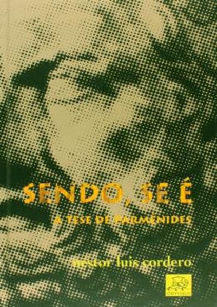 Picture of SENDO, SE E - A TESE DE PARMENIDES