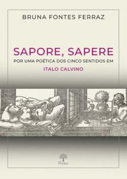 Picture of SAPORE, SAPERE - POR UMA POÉTICA DOS CINCO SENTIDOS EM ITALO CALVINO