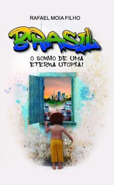 Picture of BRASIL - O SONHO DE UMA ETERNA UTOPIA!
