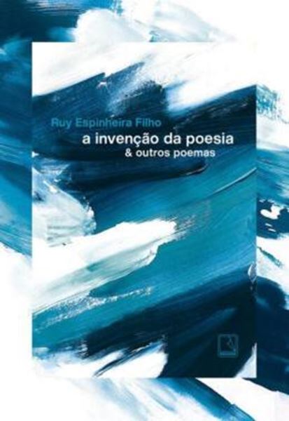 Picture of A INVENCAO DA POESIA & OUTROS POEMAS